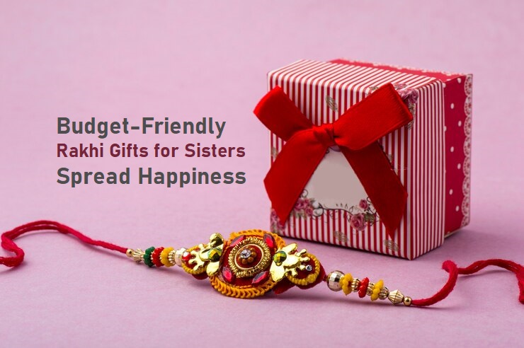 Rakhi Gifts for Sisters